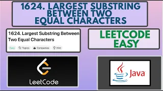 Leetcode 1624 Largest Substring Between Two Equal Characters Easy Java Solution