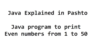 34 Print Even numbers from 1 to 50 Java Program