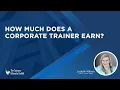 How Much does a Corporate Trainer Earn