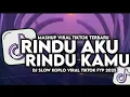 Download Lagu DJ slow koplo viral tiktok ll   DJ rindu aku rindu kamu ❗