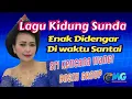 Download Lagu Lagu Sunda Kidung Rahayu Bubuka Paling Enak Untuk Disuasana Santai(Bosih Group)-Mg Studio Multimedia