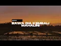 Download Lagu BAWA DIA KEMBALI - MAHALINI [1 Jam Lirik]