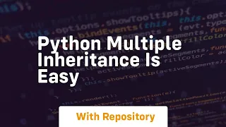 Python multiple inheritance is easy