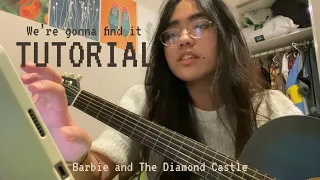 Download (GUITAR TUTORIAL) We’re gonna find it [Barbie and The Diamond Castle] MP3