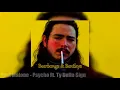 Post Malone - Psycho Ft Ty Dolla ign