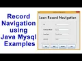 Record Navigation using Java Mysql Examples