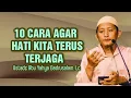 Download Lagu 10 CARA MENJAGA HATI - Ustadz Abu Yahya Badrusalam, Lc