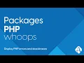 PHP Packages - Whoops PHP error library how to display errors in PHP development