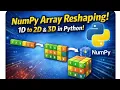 NumPy Array Reshaping 1D Array To 2D 3D Arrays Explanation With Example EnhanceCodeLearning