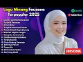 Download Lagu FAUZANA - LAGU MINANG TERBARU FULL ALBUM TERPOPULER 2025 - Janji Ka Janji - Tarumik Perasaan 🎶