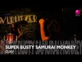SUPER BUSTY SAMURAI MONKEY - CUXY wurlitzerballro 2016 sbsmonkey