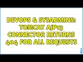 DevOps SysAdmins Tomcat ajp13 connector returns 404 for all requests