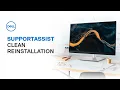 Dell SupportAssist Clean Reinstall Dell Tech Support