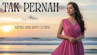 tak pernah rita sugiarto dangdut cover versi safira dangdut official 