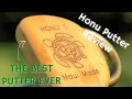 THE BEST PUTTER EVER MADE HONU PUTTER REVIEW