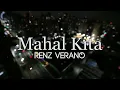 Renz Verano - Mahal Kita (Official Lyric Video)