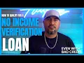How to GET APPROVED for a no income verification Personal Loan