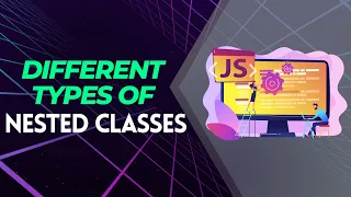 Different Types of Nested Classes An In-Depth Look Advanced Java Course Whizlabs