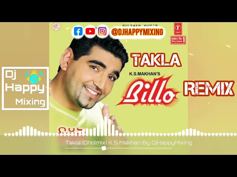 Download MP3 Takla (Dholmix) K.S Makhan By DjHappymixing #ksmakhan #takla #remixsong