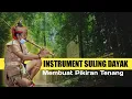 Download Lagu MERDU !!! Instrument Suling Dayak Bikin Ngantuk 🥱
