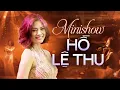 Lagu Minishow HỒ LỆ THU - Đêm Nhạc Đặc Biệt Hay Nhất | LK Buông Tay - Vì Đó Là Em - Say Một Đời Vì Em