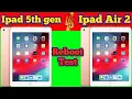 Apple Ipad 5th gen vs Apple Ipad Air 2 - Reboot Test
