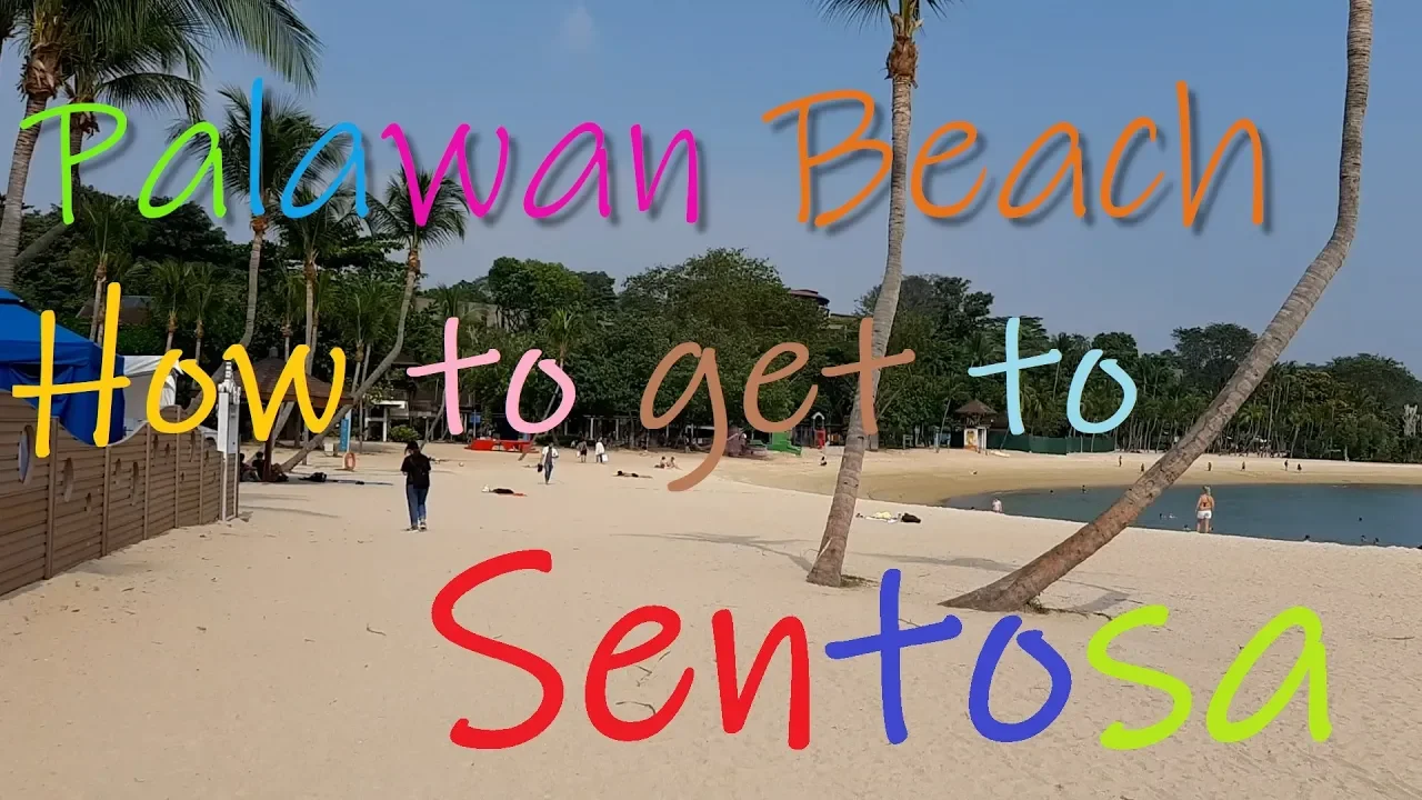 How to get to Sentosa, Palawan Beach