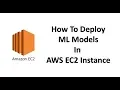 Tutorial 4 - Deployment Of ML Models In AWS EC2 Instance