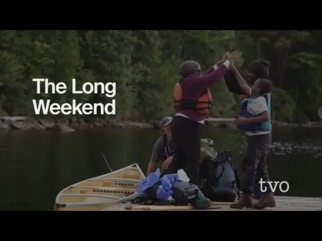 The Long Weekend | Coming Soon to TVO