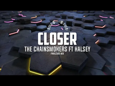 Download MP3 The Chainsmokers ft Halsey - Closer (finalcode mix) (free download)