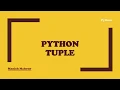 Python - Tuple Create Edit Convert to List