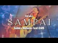 Download Lagu Sampai - Sidney Mohede Feat GMB (Karaoke)