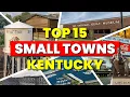 Top 15 Best Small Towns in Kentucky