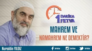 Mahrem ve Namahrem ne demektir?