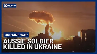 Former Australian Soldier Killed Fighting in Ukraine as War Enters Fifth Year | 10 News+