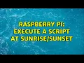 Raspberry Pi Execute a script at 3 Solutions