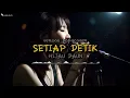Lagu SETIAP DETIK - HIJAU DAUN (COVER) lyrics🎵