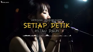 setiap detik hijau daun cover lyrics 