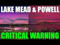 CRITICAL WARNING Lake Mead Lake Powell Water Levels Drop Again