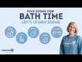 Five ASL Signs to Use at Bath Time