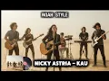 Download Lagu NICKY ASTRIA - KAU | ROCK ALTERNATIF | (NOAH STYLE COVER BY AFTV)