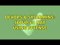 DevOps SysAdmins Setup 1 1 NAT using pfSense