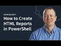 MicroNugget How to Create HTML Reports in PowerShell