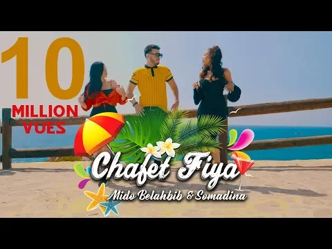 Download MP3 Mido Belahbib & SomaDina | Chafat Fiya |(Music Video)#MB /  ميدو بلحبيب & سومادينا - شافت فيا