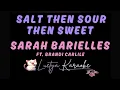 Salt Then Sour Then Sweet - Sara Barielles ft. Brandi Carlile (Karaoke)
