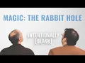 Lagu Magic: The Rabbit Hole — Intentionally Blank EP. 236