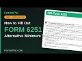 How to Fill Out IRS Form 6251 Alternative Minimum Tax