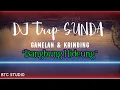 Download Lagu DJ Bangbung Hideung Trap SUNDA Gamelan \u0026 Krinding