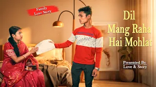 Dil Maang Raha Hai Mohlat 💔 | True Love Never Dies 💞 | Heart Touching Story 2026