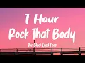 Download Lagu The Black Eyed Peas - Rock That Body (1 HOUR/Lyrics)